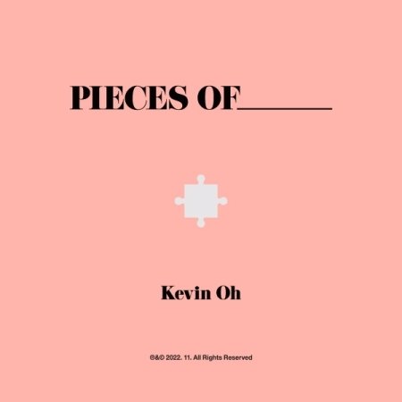 Cover for Kevin Oh · Pieces of... (CD/Merch) (2022)