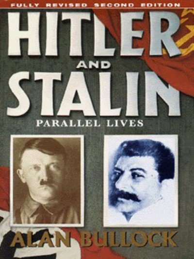 Hitler and Stalin: Parallel Lives - Alan Bullock - Books - HarperCollins Publishers - 9780006863748 - July 6, 1998