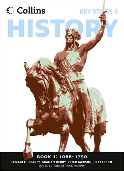 Book 1 1066-1750 - Collins Key Stage 3 History - Elizabeth Sparey - Books - HarperCollins Publishers - 9780007345748 - April 20, 2010