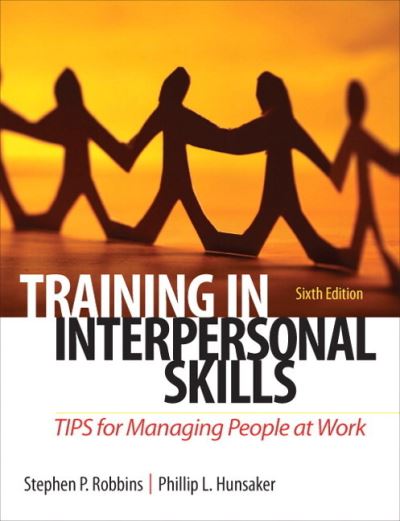 Cover for Phillip L Hunsaker · Training in Interpersonal Skills: Tips for Managing People at Work (6th Edition) (Paperback Book) (2011)