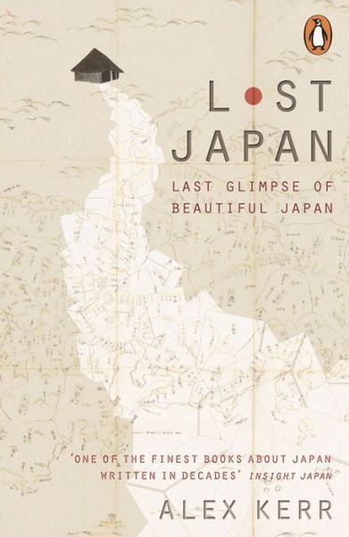 Cover for Alex Kerr · Lost Japan (Pocketbok) (2015)