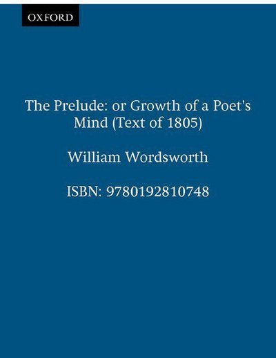 Cover for William Wordsworth · The Prelude: or Growth of a Poet's Mind (Text of 1805) - Oxford Standard Authors (Taschenbuch) (1970)