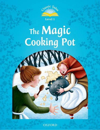 Cover for Sue Arengo · Classic Tales Second Edition: Level 1: The Magic Cooking Pot - Classic Tales Second Edition (Paperback Book) [2 Revised edition] (2012)