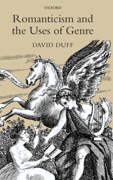 Cover for Duff, David (Professor of English, University of Aberdeen) · Romanticism and the Uses of Genre (Gebundenes Buch) (2009)
