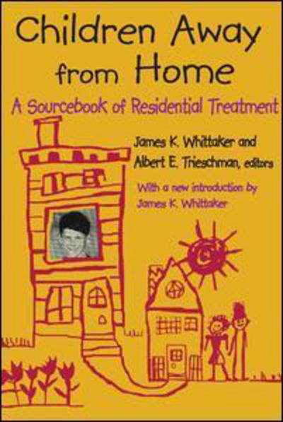 Cover for James K. Whrttater · Children Away from Home: A Sourcebook of Residential Treatment (Paperback Book) (2009)