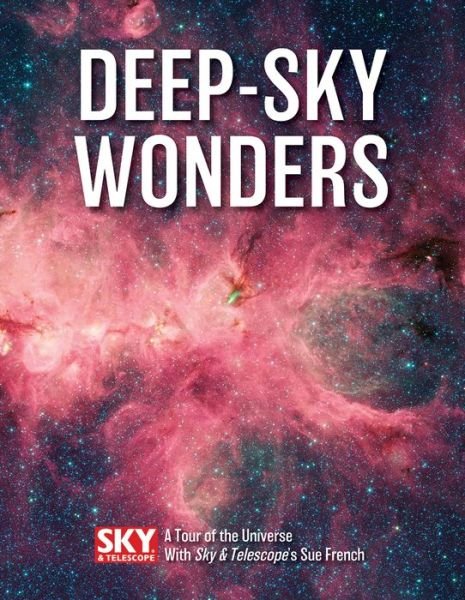 Cover for Sue French · Deep-Sky Wonders: A Tour of the Universe with Sky and Telescope's Sue French (Pocketbok) (2020)