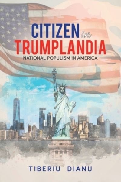 Cover for Tiberiu Dianu · Citizen in Trumplandia (Paperback Bog) (2020)