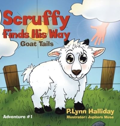 Scruffy Finds His Way - P Lynn Halliday - Książki - TELLWELL TALENT - 9780228847748 - 26 marca 2021