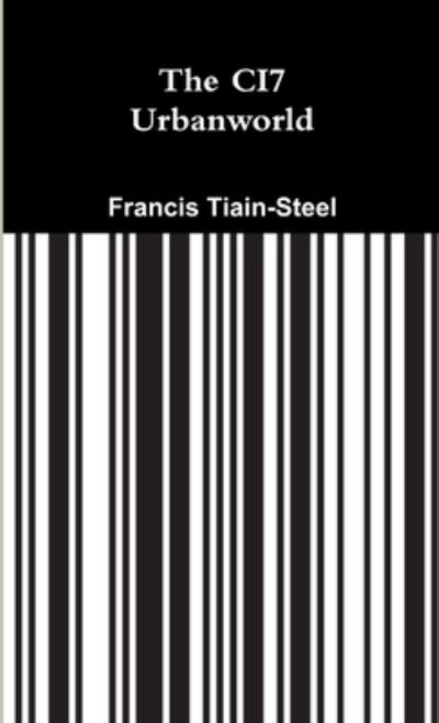 Cover for Francis Tiain-Steel · CI7 Urbanworld (Book) (2018)