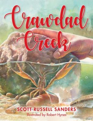 Cover for Scott Russell Sanders · Crawdad Creek (Hardcover Book) (2018)