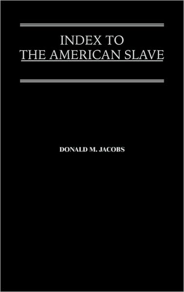 Cover for Donald M. Jacobs · Index to The American Slave - Contributions in Afro-American and African Studies: Contemporary Black Poets (Hardcover Book) (1981)