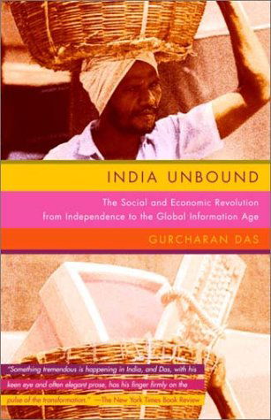 Cover for Gurcharan Das · India Unbound: the Social and Economic Revolution from Independence to the Global Information Age (Pocketbok) [Reprint edition] (2002)