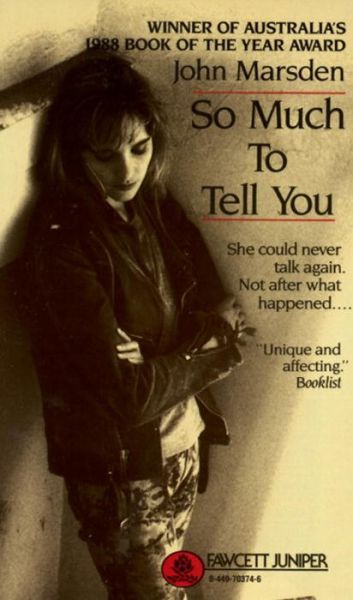 So Much to Tell You - John Marsden - Books - Fawcett - 9780449703748 - July 29, 1990