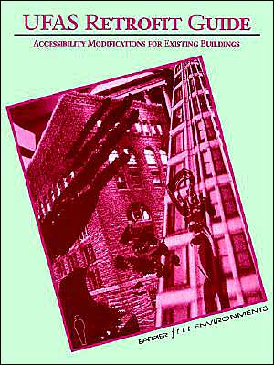 Cover for Barrier Free Environments Incorporated · UFAS Retrofit Guide: Accessibility Modifications for Existing Buildings (Paperback Book) (1993)