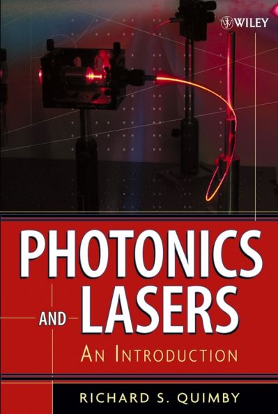 Cover for Quimby, Richard S. (Department of Physics, Worcester Polytechnic Institute, Worcester, MA) · Photonics and Lasers: An Introduction (Hardcover Book) (2006)