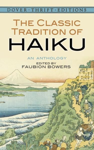 Cover for Faubion Bowers · The Classic Tradition of Haiku: An Anthology - Thrift Editions (Taschenbuch) (2000)