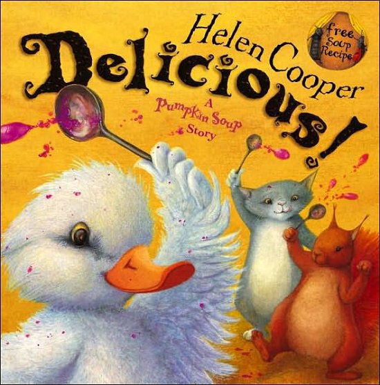 Delicious! - Pumpkin Soup - Helen Cooper - Books - Penguin Random House Children's UK - 9780552548748 - October 4, 2007