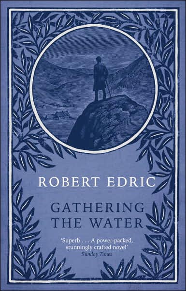 Cover for Robert Edric · Gathering The Water (Paperback Book) (2007)