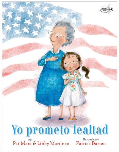 Cover for Pat Mora · Yo Prometo Lealtad (Buch) [I Pledge Allegiance Spanish edition] (2020)