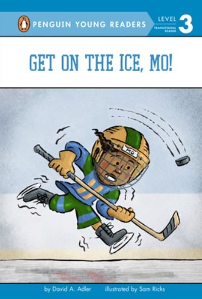 Get on the Ice, Mo! - David A. Adler - Kirjat - Penguin Young Readers - 9780593352748 - tiistai 4. lokakuuta 2022