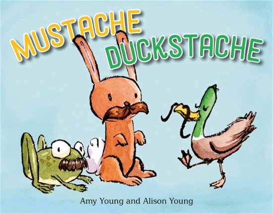Cover for Amy Young · Mustache Duckstache (Board book) (2024)