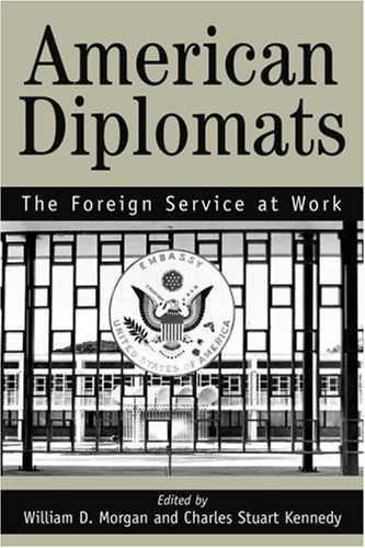 Cover for Stuart Kennedy · American Diplomats: the Foreign Service at Work (Paperback Book) (2004)