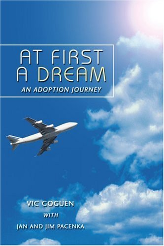 Cover for Vic Goguen · At First a Dream: an Adoption Journey (Pocketbok) (2005)