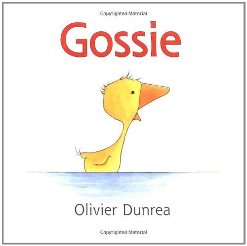 Cover for Olivier Dunrea · Gossie (Inbunden Bok) (2002)