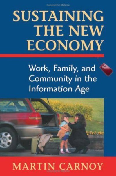 Cover for Martin Carnoy · Sustaining the New Economy: Work, Family, and Community in the Information Age (Paperback Book) (2002)