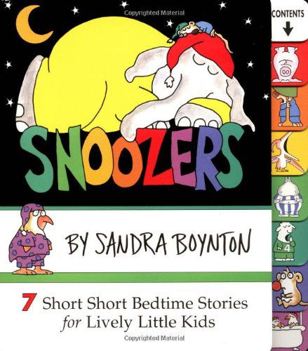 Snoozers : 7 Short Short Bedtime Stories for Lively Little Kids - Sandra Boynton - Kirjat - Little Simon - 9780689817748 - keskiviikko 1. lokakuuta 1997