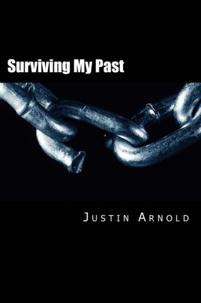 Cover for Justin Arnold · Surviving My Past (Paperback Book) (2017)