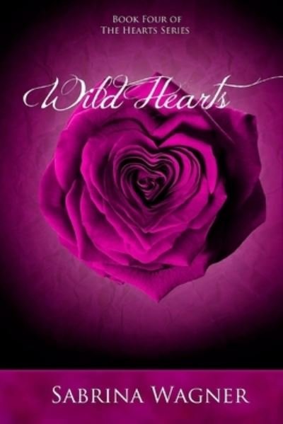 Cover for Sabrina Wagner · Wild Hearts (Pocketbok) (2017)