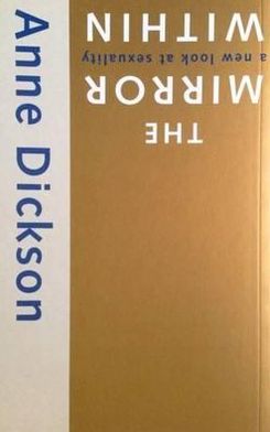 Cover for Anne Dickson · The Mirror within: New Look at Sexuality (Paperback Book) (1985)