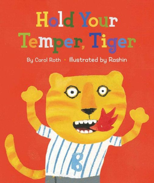 Cover for Carol Roth · Hold Your Temper, Tiger (Hardcover Book) (2017)