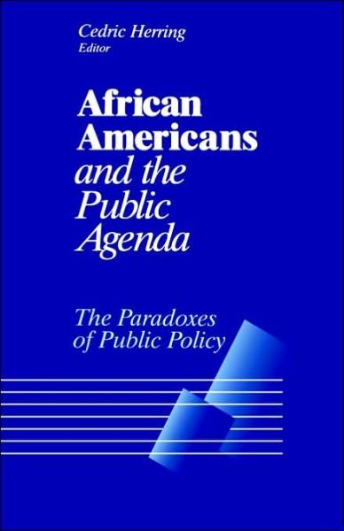 African Americans and the Public Agenda: The Paradoxes of Public Policy - Cedric Herring - Bücher - SAGE Publications Inc - 9780761904748 - 17. März 1997
