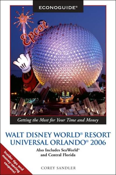 Cover for Corey Sandler · Econoguide Walt Disney World, Universal Orlando: Also Includes Seaworld and Central Florida (Paperback Book) [Revised edition] (2005)