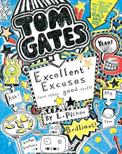 Cover for Liz Pichon · Tom Gates: Excellent Excuses (And Other Good Stuff) (Hardcover bog) (2015)