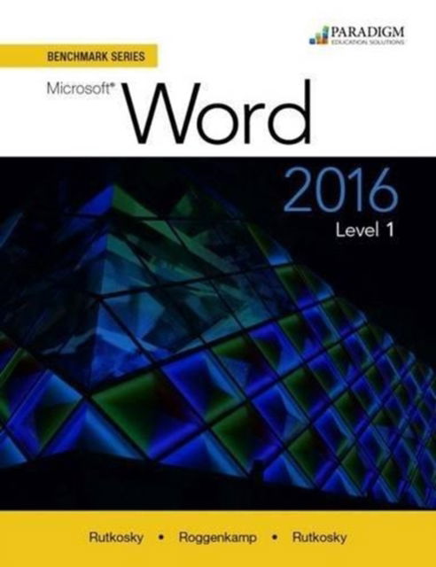 Cover for Nita Rutkosky · Benchmark Series: Microsoft® Word 2016 Level 1: Text with Workbook - Benchmark Series (Taschenbuch) (2016)