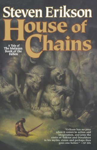 Cover for Steven Erikson · House of Chains (The Malazan Book of the Fallen, Book 4) (Paperback Bog) [1st edition] (2006)