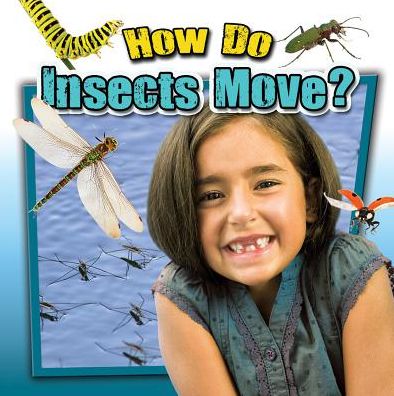 Cover for Megan Kopp · How Do Insects Move? - Insects Close-Up (Paperback Book) (2015)