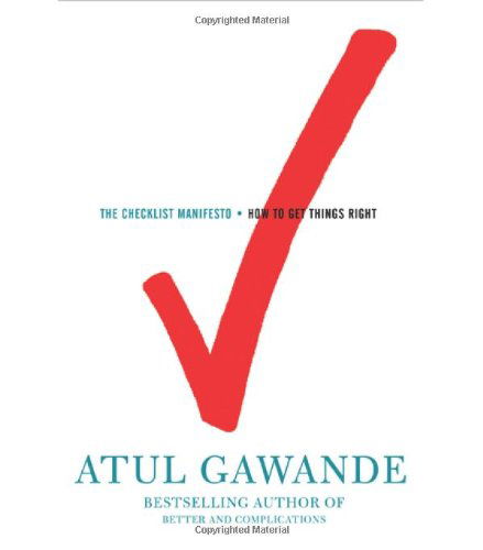 The Checklist Manifesto: How to Get Things Right - Atul Gawande - Livres - Henry Holt and Co. - 9780805091748 - 22 décembre 2009