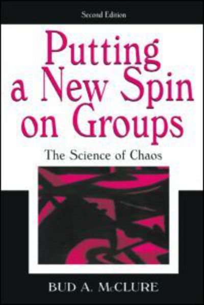Cover for Bud A. McClure · Putting A New Spin on Groups: The Science of Chaos (Paperback Book) (2004)