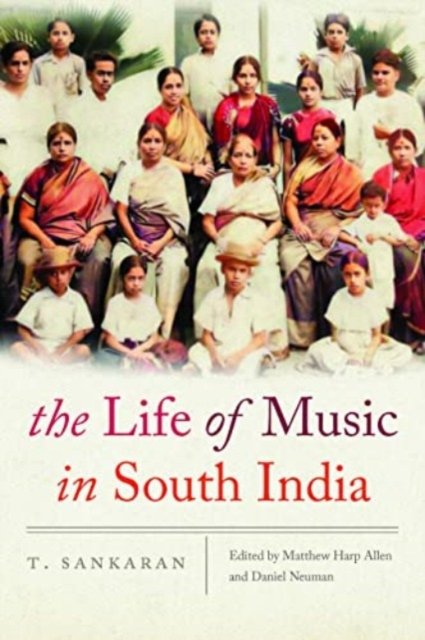 Cover for T. Sankaran · The Life of Music in South India - Music / Culture (Paperback Book) (2023)