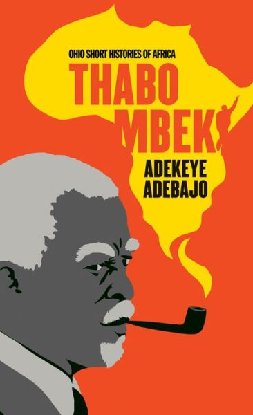 Cover for Adekeye Adebajo · Thabo Mbeki - Ohio Short Histories of Africa (Paperback Book) (2017)