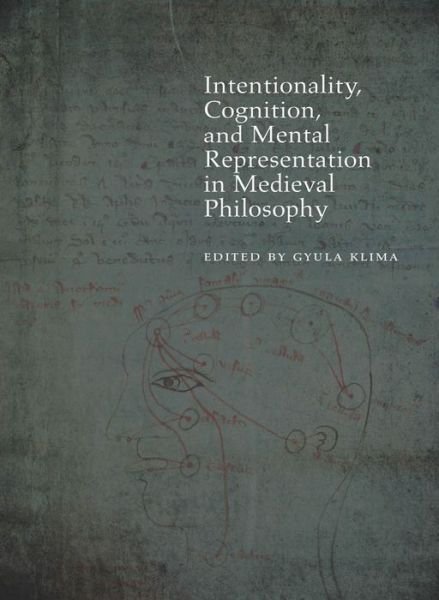 Cover for Gyula Klima · Intentionality, Cognition, and Mental Representation in Medieval Philosophy - Medieval Philosophy: Texts and Studies (Hardcover Book) (2015)