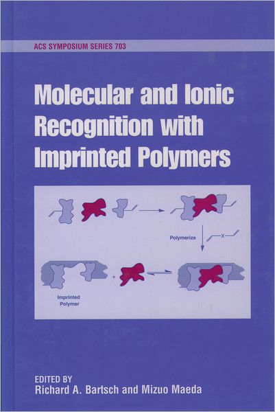 Cover for American Chemical Society · Molecular and Ionic Recognition with Imprinted Polymers - ACS Symposium Series (Hardcover Book) (1999)