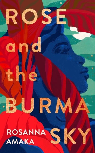 Cover for Rosanna Amaka · Rose and the Burma Sky (Paperback Book) (2023)