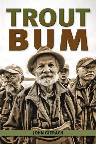 Trout Bum (The Pruett Series) - John Gierach - Books - WestWinds Press - 9780871089748 - August 15, 2013