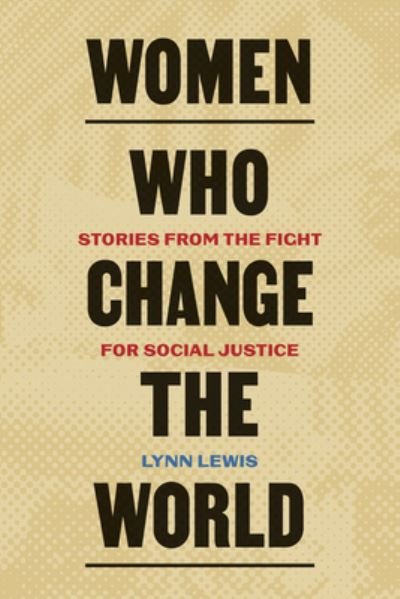 Cover for Loretta Ross · Women Who Change the World: Stories from the Fight for Social Justice - City Lights Open Media (Taschenbuch) (2023)