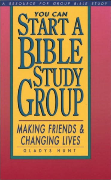Cover for Gladys M Hunt · You Can Start a Bible Study: Making Friends, Changing Lives - Fisherman Bible Studyguides (Taschenbuch) (2000)